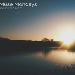 Muse Mondays (Prod. by DA)
