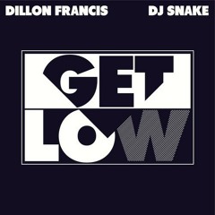 Dillon Francis & DJ Snake - Get Low (Dj Cromet Unofficial Remix 2015)[FREE DOWNLOAD]