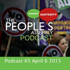 The People's Assembly Podcast - Episode #03