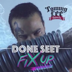 Tommy Lee Sparta - Done Seet [Fix Up Riddim]