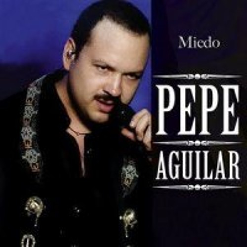 Descargar Miedo – Pepe Aguilar MP3 Gratis – Descargar 