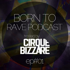 Born To Rave podcast ep.1