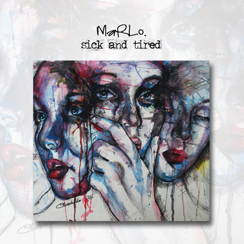 MaRLo - Sick and Tired