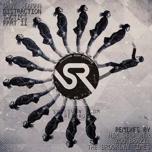 Dave Seaman - Distraction Tactics (Him_Self_Her Remix) [Sullivan Room Recordings]