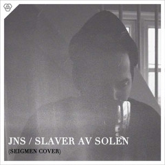 Slaver Av Solen (Seigmen Cover)