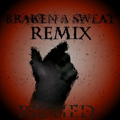 Braken A Sweat Remix