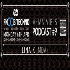 Fnoob Radio Asian Vibes Podcast #9 Lina K
