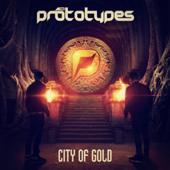 The Prototypes - City Of Gold