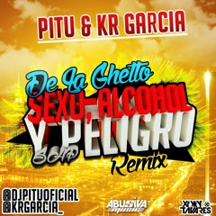 [LEER DESCRIPCIÓN] De La Ghetto - Sexo,Alcohol y Peligro S.A.P. (Pitu & KR Garcia Remix)