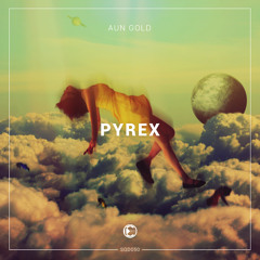 Aun Gold - Pyrex | OUT NOW