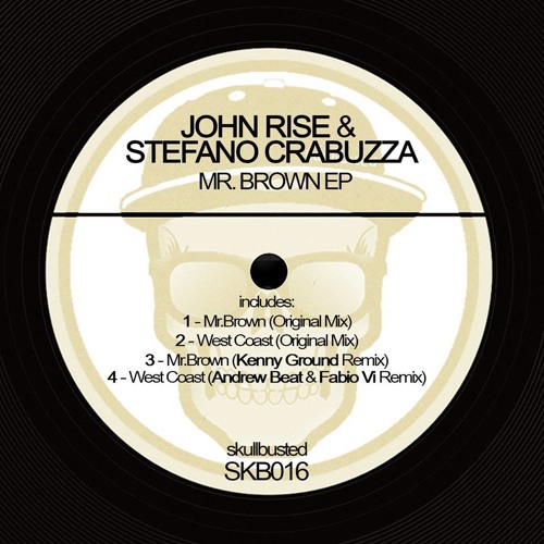 Stefano Crabuzza & John Rise - Mr.Brown (Kenny Ground Remix) [Skullbusted Records]