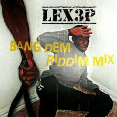 De Bang Dem Riddim Mix