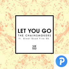 The Chainsmokers - Let You Go (Phiness Remix)