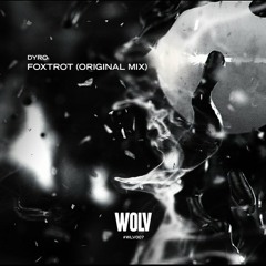 Dyro - Foxtrot (Original Mix)