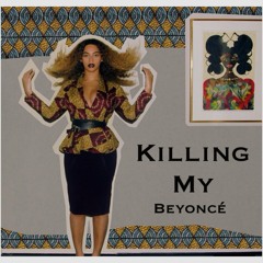 Beyoncé - Killing My