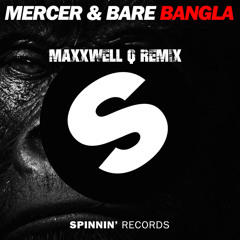 Mercer & Bare - Bangla (MaxxWell Q Remix)