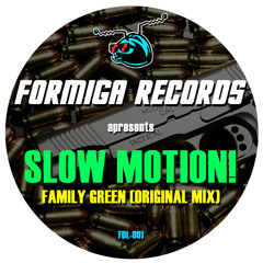 Slow Motion! - Family Green (Original Mix) [FREE DOWNLOAD]