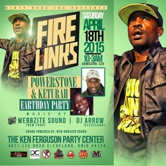 POWERSTONE & KETURAH EARTHDAY PARTY FT FIRE LINKS, WEBBZITE SOUND & DJ ARROW PROMO