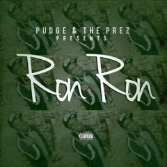 The Prez & Pudge - Ron Ron produced by Visu