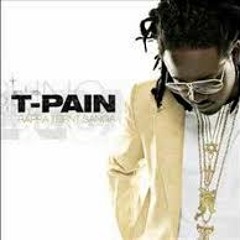 T-Pain Buy you a Drank