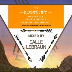 Calle Lebraun Mix - The Lost City Music Festival Weekender