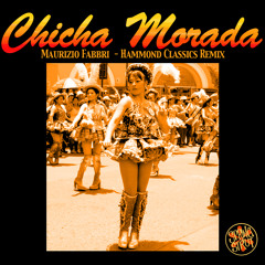 Maurizio Fabbri - Chicha Morada (Hammond Classics Remix)