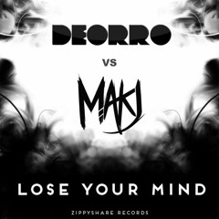 Deorro & MAKJ - Lose Your Mind (Original Mix)