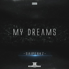 Saiperkz - My Dreams (Original mix) #KRFREE