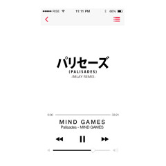 Palisades - Mind Games (IMLAY Remix)