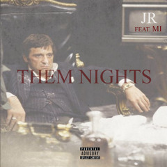 JR - Them Nights Feat. M.I.