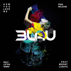 3LAU - How You Love Me Ft. Bright Lights (Beatlifter Remix)**FREE RELEASE**