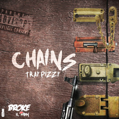 Tray Pizzy - Chains® [Prod. Cavstar]