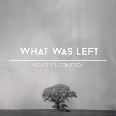 What Was Left