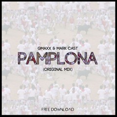 GMAXX & Mark Cast - Pamplona (Original Mix)