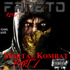Young Dope "Faneto" Remix (Mortal Kombat Part 1 Kraze Diss)