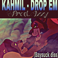 Kahmil - Drop Em (Baysick Diss).mp3