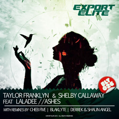 ELT026 | Taylor Franklyn & Shelby Callaway feat. Laladee - Ashes (Blaklyte Remix)