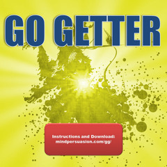Go Getter - Relentless Motivation - Unstoppable Desire
