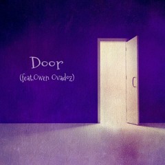 Door (feat Owen Ovadoz)(Beat by.Woozy)