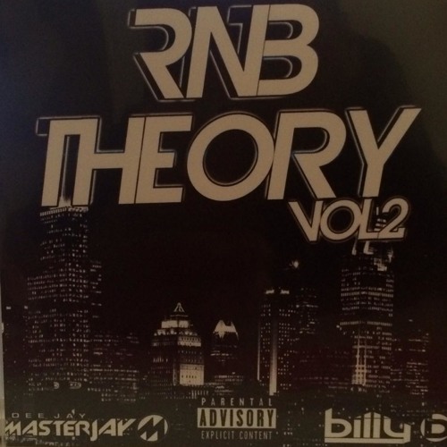 RNB THEORY VOL 2 - MIXED BY MASTER JAY & BILLY B
