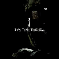 FNAF 3 - It's Time To Die