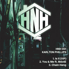 HNH 001 - Karlton Phillips - Is It EP [Out NOW!]