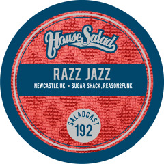 House Saladcast 192 - RazzJazz