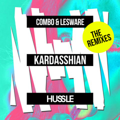 COMBO! & Lesware - Kardasshian (Loutaa Remix) [Hussle/MoS] OUT NOW!