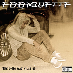 The Long Way [Prod. By Eddiquette]