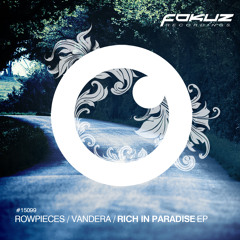 FOKUZ15099 / Rowpieces, Vandera, Random Movement - Rich In Paradise EP