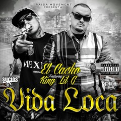 El Cacho ft King Lil G - VIDA LOCA