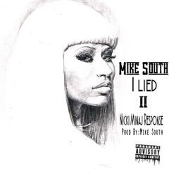 I Lied II (Nicki Minaj Response) Prod.Mike South