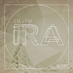 AM - PM Ira