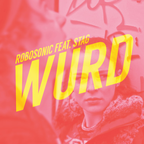 ROBOSONIC - "Wurd" feat. STAG